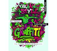 Premium Graffiti Art Coloring Book: Thick Paper, High-Quality Designs for Teens and Adults: Luxury, cool, sharp, detailed illustrations. Best gift idea