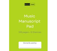 Premium Hardcover | Morgan Tendre | Standard Manuscript Paper Green Cover | 108 pages | 12 Staves Per Page | Music Notation Guide for Composers, Students and Musicians | Sheet Music