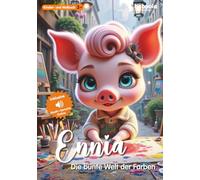 Premium Kinderbuch: Ennia - die bunte Welt der Farben | 87 Seiten (boboola - Kinderbücher der nächsten Generation)