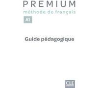 Premium - Niveau A1 - Guide pédagogique Collectif (Auteur)