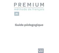 Premium - Niveau A1 - Guide pédagogique - Collectif - Cle International - broché - Méthode de langue