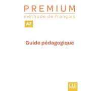 Premium niveau A2 méthode de français - Guide pédaogique - professeur - Collectif - Cle International - broché - Méthode de langue