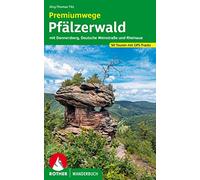 Premiumwege Pfälzerwald: mit Donnersberg, Deutsche Weinstraße und Rheinaue. 50 Touren mit GPS-Tracks
