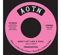 Premonition - Don't Act Like a Fool/in Love [Import]