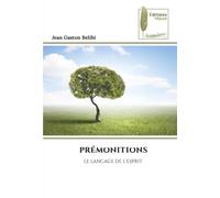 PRÉMONITIONS: LE LANGAGE DE L’ESPRIT