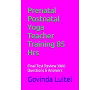 Prenatal Postnatal Yoga Teacher Training 85 Hrs: Final Test Review 3900 Questions & Answers