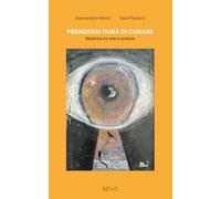 Prendersi cura di curare: Medicina tra arte e scienza