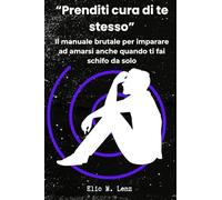 “Prendetevi cura di voi stessi”: Il manuale brutale per imparare ad amarsi anche quando ti fai schifo da solo