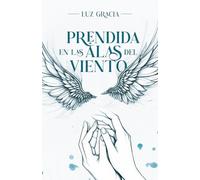 PRENDIDA EN LAS ALAS DEL VIENTO