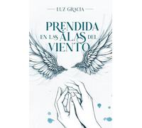 PRENDIDA EN LAS ALAS DEL VIENTO