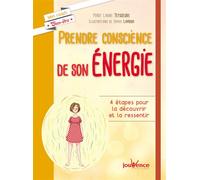 Prendre conscience de son énergie 4 étapes pour la découvrir et la ressentir - Sophie Lambda - Jouvence - broché - Guide
