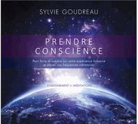 Prendre Conscience - Pour Faire La Lumière Sur Votre Expérience Humaine Et Élever Vos Fréquences Vibratoires (1cd Audio)