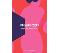 Prendre corps - Catherine Voyer-Léger - La peuplade - broché - Poésie