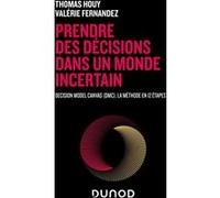 Prendre des décisions dans un monde incertain Thomas Houy (Auteur), Valérie Fernandez (Auteur)