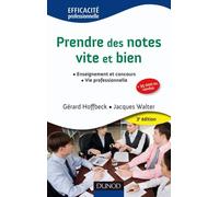 Prendre des notes vite et bien - 3e édition - NP Enseignement et concours - Vie professionnelle - Gérard Hoffbeck - Dunod - broché - Guide