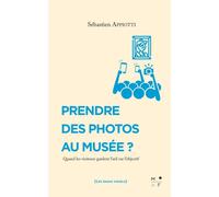 Prendre des photos au musée ?: Quand les visiteurs gardent l'oeil sur l'objectif