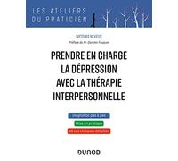 Prendre en charge la dépression avec la thérapie interpersonnelle: 10 cas cliniques de TIP