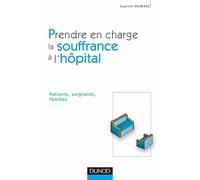 Prendre en charge la souffrance à l'hôpital