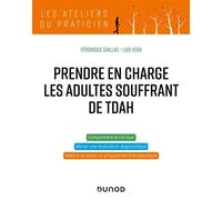 Prendre en charge les adultes souffrant de TDAH - Véronique Gaillac - Dunod - broché - Manuel