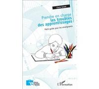 Prendre en charge les troubles des apprentissages Claire Grand (Auteur)