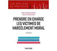 Prendre en charge les victimes de harcèlement moral - 2e éd.