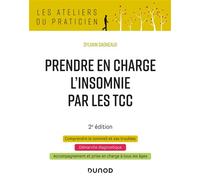 Prendre en charge l'insomnie par les TCC 2nde édition - Sylvain Dagneaux - Dunod - broché - Guide