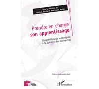 Prendre en charge son apprentissage L'apprentissage autorégulé à la lumière des contextes - Sylvie C. Cartier - L'harmattan - broché - Etude