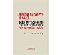 Prendre en compte le sujet. Enjeux épistémologiques et défis méthodologiques pour les sciences humaines - Pablo Buznic Bourgeacq - Champ Social Eds Du - broché - Essai