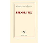 Zéno Bianu, André Velter – Prendre feu – Poésie – Broché – Gallimard