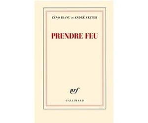 Prendre feu Zéno Bianu (Auteur), André Velter (Auteur)