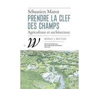 Prendre La Clef Des Champs - Agriculture Et Architecture