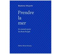 Prendre La Mer - 60 Sonnets Pour Les Boat People