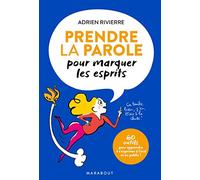 Prendre la parole pour marquer les esprits