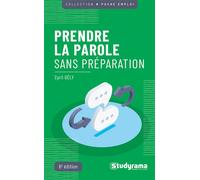 Prendre la parole sans préparation - Cyril Gely - Studyrama Eds - Poche - Guide