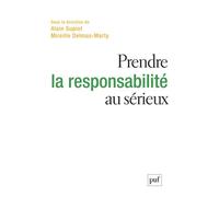 Prendre la responsabilité au sérieux - Mireille Delmas-Marty - Puf - broché - Etude