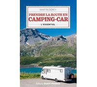 Prendre la route en camping-car. L'essentiel