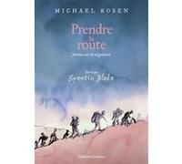 Prendre la route Michael Rosen (Auteur), Clémentine Beauvais (Traduction), Quentin Blake (Illustration)