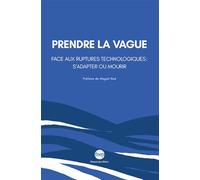 Prendre la vague: Préface de Magali Noé