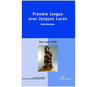 Prendre Langue Avec Jacques Lacan - Hybridations