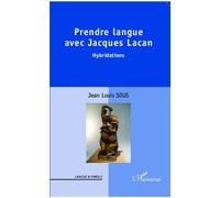 Prendre Langue Avec Jacques Lacan - Hybridations