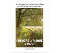 Prendre le risque de vivre - Gislaine Ariey - Presses Du Midi - broché - Roman
