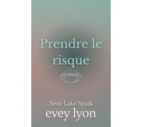 Prendre le risque: Romance sportive dans une petite ville - différence d'âge