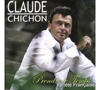 Claude Chichon - Prendre Le Temps - Variete Francaise