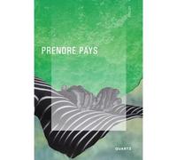 Prendre pays - Collectif - QUARTZ - broché - Nouvelles