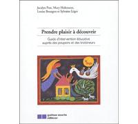 Prendre plaisir a decouvrir guide d'intervention educative aupres des poupons et des trottineurs