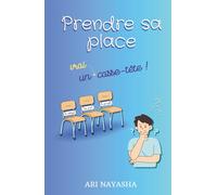 Prendre sa place : un vrai casse-tête ! Histoire roman pour ado 13 à 18 ans pour apprendre à s'affirmer et prendre confiance en soi à travers une jolie histoire inspirante