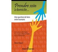 Prendre soin à domicile... Une question de liens entre humains - Mario Paquet - Hermann - broché - Essai