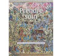 Prendre soin - Amélie Lavin - Mare & Martin - broché - Beau livre