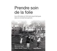 Alexandre Klein – Prendre soin de la folie – Les infirmières et infirmiers psychiatriques – broché
