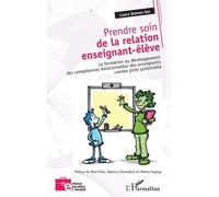 Prendre soin de la relation enseignant-élève La formation au développement des compétences émotionnelles des enseignants comme piste potentielle - Laura Damon-Tao - L'harmattan - broché - Manuel